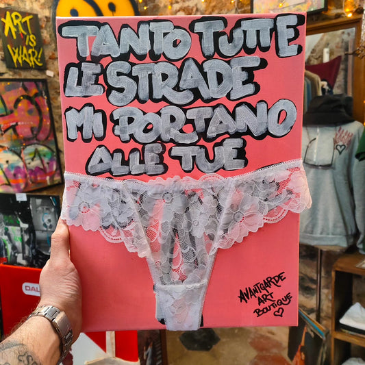 TANTO TUTTE LE STRADE MI PORTANO ALLE TUE MUTANDE