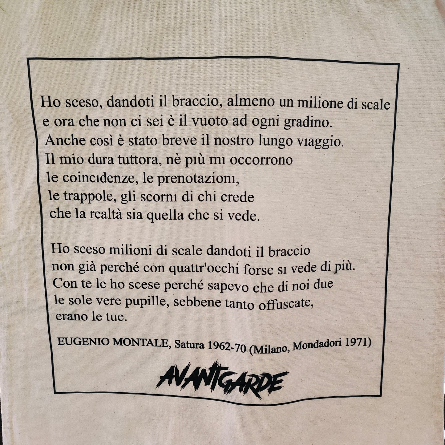 TOTE BAG "E.MONTALE - HO SCESO, DANDOTI IL BRACCIO, ALMENO UN MILIONE DI SCALE"