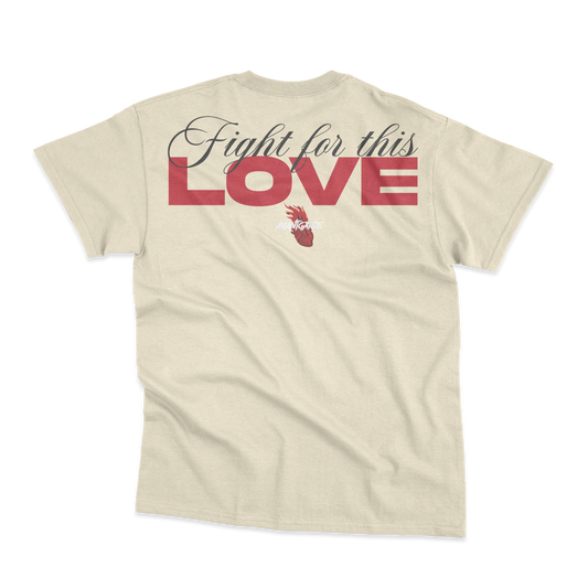 T-Shirt "Fight for this Love"